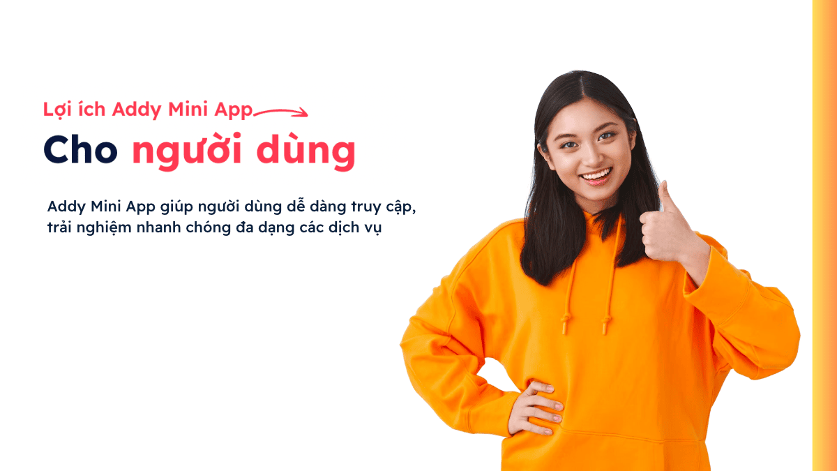 Lợi ích addy Mini App đối với người dùng